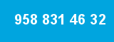 958 831 46 32